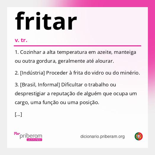 Significado de fritar